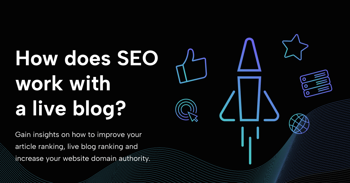 SEO Live Blog Tips for News Publishers